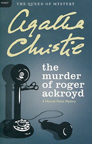 The Murder of Roger Ackroyd (1926) by Agatha Christie