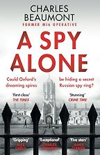 The Best Spy Thrillers of 2023 - A Spy Alone by Charles Beaumont The Best Spy Thrillers of 2023 - A Spy Alone by Charles Beaumont