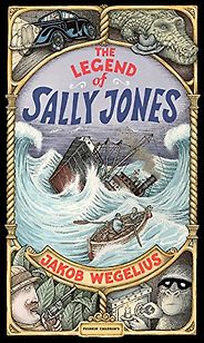 The Best Graphic Novels for 10-12 Year Olds - The Legend of Sally Jones Jakob Wegelius, translated by Peter Graves