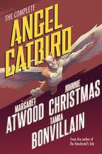Angel Catbird by Johnnie Christmas, Margaret Atwood & Tamra Bonvillain Angel Catbird by Johnnie Christmas, Margaret Atwood & Tamra Bonvillain