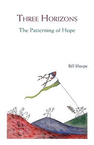 The best books on Futures - Three Horizons: The Patterning of Hope by Bill Sharpe The best books on Futures - Three Horizons: The Patterning of Hope by Bill Sharpe