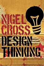 The best books on Data Science - Design Thinking: Understanding How Designers Think and Work by Nigel Cross