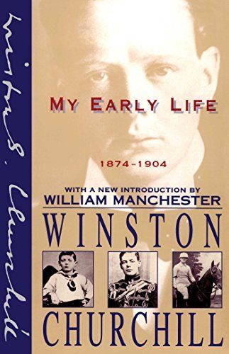 My Early Life 1874-1904 by Winston Churchill