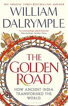 Notable Nonfiction Books of Fall 2024 - The Golden Road by William Dalrymple