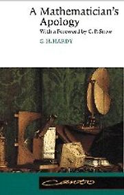 A Mathematician’s Apology by G H Hardy A Mathematician’s Apology by G H Hardy