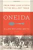 Oneida: From Free Love Utopia to the Well-Set Table by Ellen Wayland-Smith