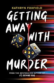 Getting Away with Murder by Kathryn Foxfield Getting Away with Murder by Kathryn Foxfield