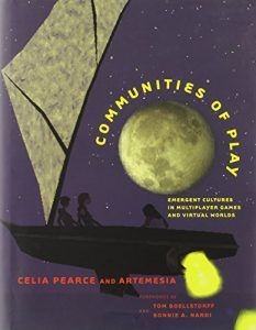 The best books on Video Games - Communities of Play: Emergent Cultures in Multiplayer Games and Virtual Worlds by Celia Pearce