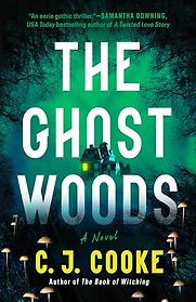 The Ghost Woods by C.J. Cooke The Ghost Woods by C.J. Cooke
