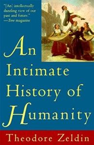The best books on The Art of Living - An Intimate History of Humanity by Theodore Zeldin