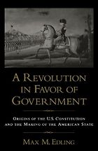 The best books on The US Constitution - A Revolution in Favor of Government by Max M Edling