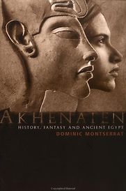 Akhenaten by Dominic Montserrat Akhenaten by Dominic Montserrat