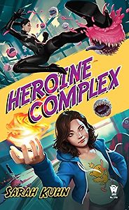 The Best Urban Fantasy Books - Heroine Complex by Sarah Kuhn The Best Urban Fantasy Books - Heroine Complex by Sarah Kuhn