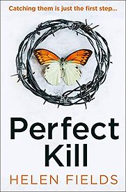 Perfect Kill by Helen Fields Perfect Kill by Helen Fields