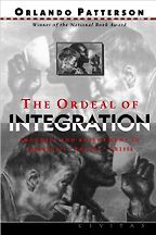 The best books on Racism - The Ordeal of Integration by Orlando Patterson