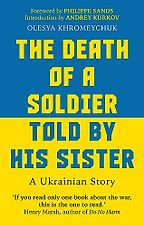 The Best Ukrainian Literature - The Death of a Soldier Told by His Sister by Olesya Khromeychuk