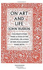 The best books on Negotiating the Digital Age - On Art and Life by John Ruskin