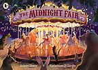 The Midnight Fair by Gideon Sterer & Mariachiara Di Giorgio (illustrator) The Midnight Fair by Gideon Sterer & Mariachiara Di Giorgio (illustrator)