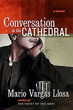 The Best Latin American Novels - Conversation in the Cathedral by Mario Vargas Llosa