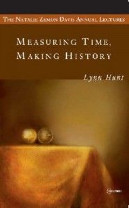 The best books on The French Revolution - Measuring Time, Making History by Lynn Hunt