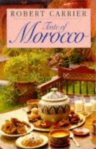The best books on Mediterranean Cooking - Taste of Morocco by Robert Carrier