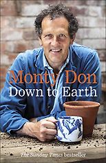 Monty Don recommends His Favourite Gardening Books - Down to Earth: Gardening Wisdom by Monty Don