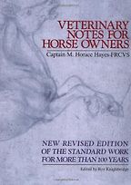 The best books on The Equestrian Life - Veterinary Notes for Horse Owners by Captain M Horace Haye The best books on The Equestrian Life - Veterinary Notes for Horse Owners by Captain M Horace Haye