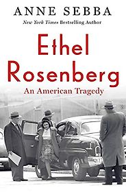 The Best Nonfiction Books of 2021 - Ethel Rosenberg: An American Tragedy by Anne Sebba The Best Nonfiction Books of 2021 - Ethel Rosenberg: An American Tragedy by Anne Sebba