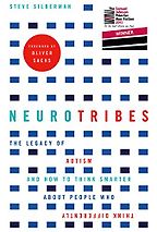The best books on Autism - Neurotribes: The Legacy of Autism and How to Think Smarter About People Who Think Differently by Steve Silberman The best books on Autism - Neurotribes: The Legacy of Autism and How to Think Smarter About People Who Think Differently by Steve Silberman