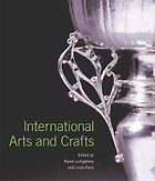 The best books on The Arts and Crafts Movement - International Arts and Crafts by Karen Livingstone & Linda Parry