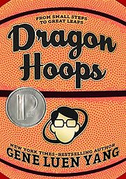 Dragon Hoops by Gene Luen Yang Dragon Hoops by Gene Luen Yang
