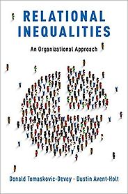 The best books on Pay - Relational Inequalities: An Organizational Approach by Donald Tomaskovic-Devey & Dustin Avent-Holt The best books on Pay - Relational Inequalities: An Organizational Approach by Donald Tomaskovic-Devey & Dustin Avent-Holt