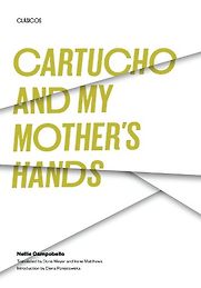 Cartucho by Nellie Campobello, translated by Doris Meyer Cartucho by Nellie Campobello, translated by Doris Meyer