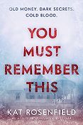 Best Mystery Books of 2023 - You Must Remember This by Kat Rosenfield Best Mystery Books of 2023 - You Must Remember This by Kat Rosenfield