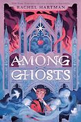 Best Audiobooks for Young Adults of 2025 - Among Ghosts by Rachel Hartman