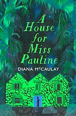 The Best Adventure Novels: The 2025 Wilbur Smith Prize - A House for Miss Pauline by Diana McCaulay The Best Adventure Novels: The 2025 Wilbur Smith Prize - A House for Miss Pauline by Diana McCaulay