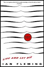 Live and Let Die by Ian Fleming Live and Let Die by Ian Fleming