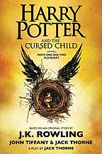 Harry Potter and the Cursed Child, Parts One and Two by J.K. Rowling Harry Potter and the Cursed Child, Parts One and Two by J.K. Rowling