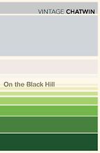 On the Black Hill by Bruce Chatwin On the Black Hill by Bruce Chatwin