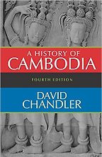 A History of Cambodia by David Chandler A History of Cambodia by David Chandler