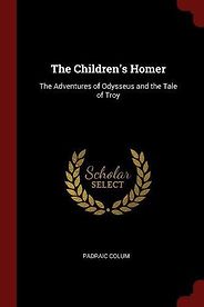 The best books on Greek Myths and Mythology - The Children's Homer by Padraic Colum The best books on Greek Myths and Mythology - The Children's Homer by Padraic Colum