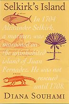 The best books on Islands - Selkirk's Island: The True and Strange Adventures of the Real Robinson Crusoe by Diana Souhami The best books on Islands - Selkirk's Island: The True and Strange Adventures of the Real Robinson Crusoe by Diana Souhami