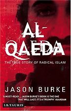 The best books on Osama bin Laden - Al-Qaeda: The True Story of Radical Islam by Jason Burke