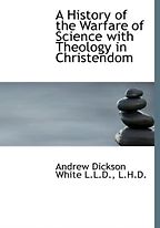 The best books on The Incompatibility of Religion and Science - A History of the Warfare of Science with Theology in Christendom by Andrew Dickson White The best books on The Incompatibility of Religion and Science - A History of the Warfare of Science with Theology in Christendom by Andrew Dickson White