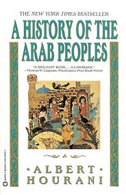 The best books on The Arabs - A History of the Arab Peoples by Albert Hourani The best books on The Arabs - A History of the Arab Peoples by Albert Hourani