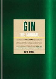 The best books on Gin - Gin: The Manual by Dave Broom