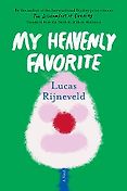 Notable Novels of Spring 2024 - My Heavenly Favorite: A Novel by Lucas Rijneveld, translated by Michele Hutchison Notable Novels of Spring 2024 - My Heavenly Favorite: A Novel by Lucas Rijneveld, translated by Michele Hutchison