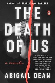 The Death of Us by Abigail Dean The Death of Us by Abigail Dean
