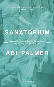 Sanatorium by Abi Palmer Sanatorium by Abi Palmer