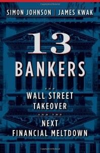 The best books on Inequality - 13 Bankers by Simon Johnson & Simon Johnson and James Kwak